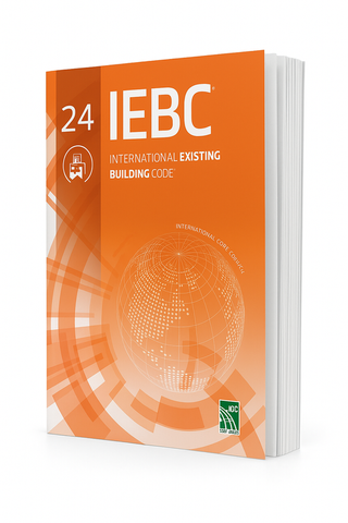 2024 IEBC International Existing Building Code: Comprehensive Guide for Renovations