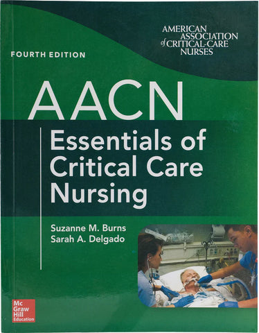 AACN Essentials of Critical Care Nursing ISBN: 9781260116755