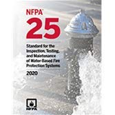 2020 NFPA 25 Standard for the Inspection, Testing, and Maintenance of Water-Based Fire Protection Systems