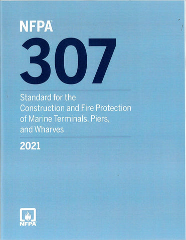 2021 NFPA 307 Standard for the Construction and Fire Protection
