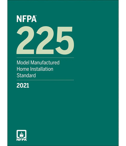 2021 NFPA 225 Model Manufactured Home Installation StandardStatus: Withdrawn
