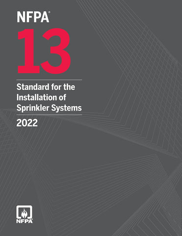 2022 NFPA 13 Standard for the Installation of Sprinkler Systems