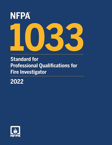 2022 NFPA 1033 Standard for Professional Qualifications for Fire Investigator