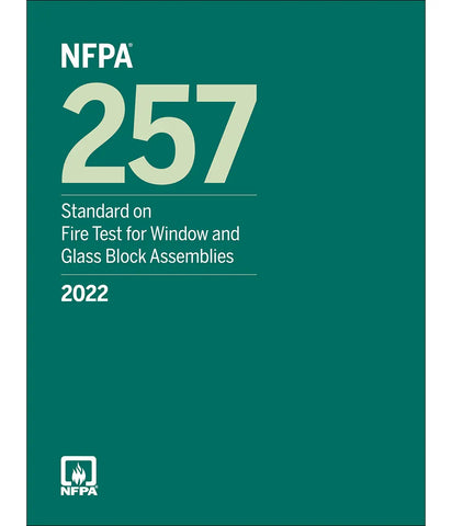 2022 NFPA 257 Standard on Fire Test for Window and Glass Block Assemblies