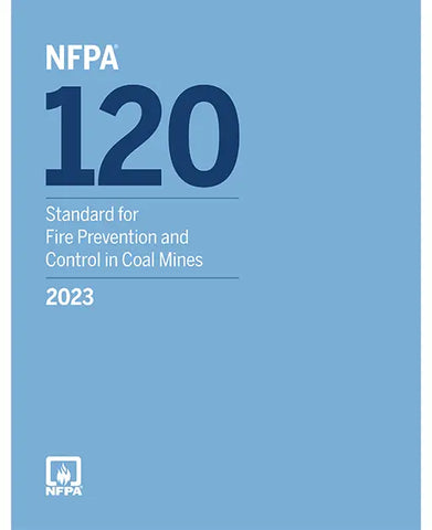 2023 NFPA 120 Standard for Fire Prevention and Control in Coal Mines