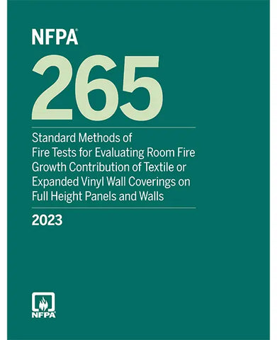 2023 NFPA 265 Standard Methods of Fire Tests for Evaluating Room Fire Growth Contribution of Textile or Expanded Vinyl Wall Coverings on Full Height Panels and Walls