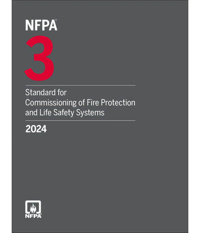 NFPA 3 Standard for Commissioning of Fire Protection and Life Safety Systems