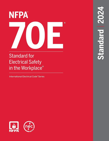 2024 NFPA 70E Standard for Electrical Safety in the Workplace