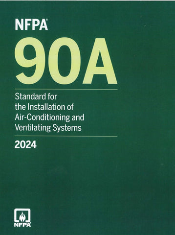 2024 NFPA 90A Standard for the Installation of Air-Conditioning and Ventilating Systems