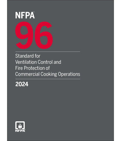 2024 NFPA 96 Standard for Ventilation Control and Fire Protection of Commercial Cooking Operations