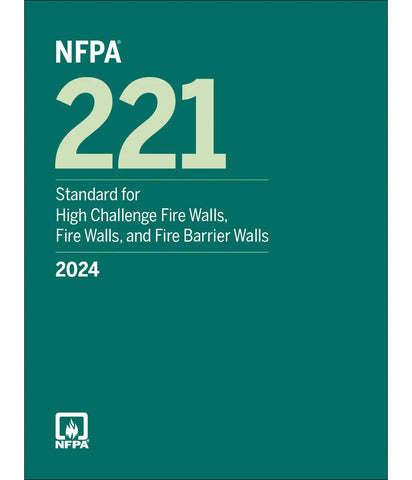 2024 NFPA 221 Standard for High Challenge Fire Walls, Fire Walls, and Fire Barrier Walls