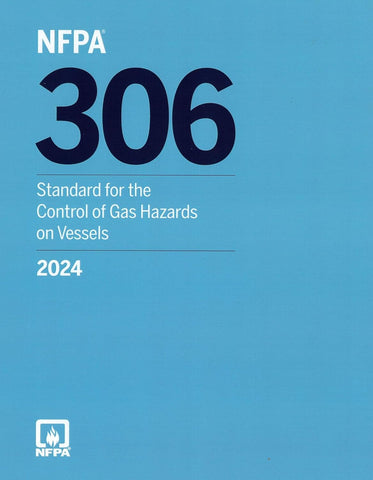2024 NFPA 306 Standard for the Control of Gas Hazards on Vessels