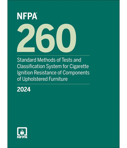 2024 NFPA 260 Standard Methods of Tests and Classification System for Cigarette Ignition Resistance of Components of Upholstered Furniture