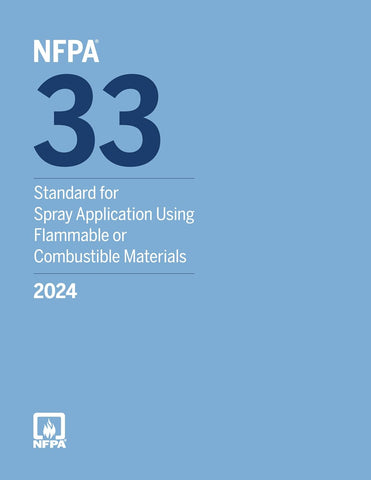 2024 NFPA 33 Standard Spray Application Using Flammable or Combustible Materials