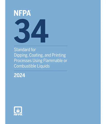 2024 NFPA 34 Standard for Dipping, Coating, and Printing Processes Using Flammable or Combustible Liquids