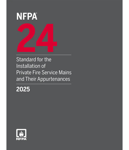 NFPA 24 Standard for the Installation of Private Fire Service Mains and Their Appurtenances
