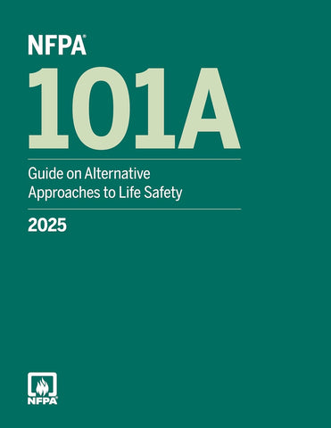 2025 NFPA 101A Guide on Alternative Approaches to Life Safety