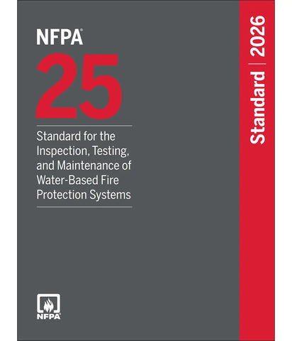NFPA 25 Standard for the Inspection, Testing, and Maintenance of Water-Based Fire Protection Systems