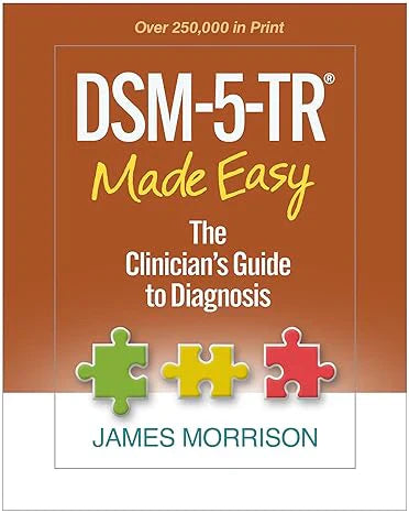 DSM-5-TRÂ® Made Easy: The Clinician's Guide to Diagnosis ISBN: 9781462551347