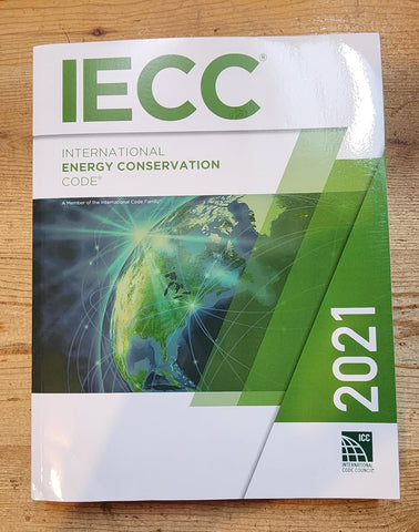 2021 International Energy Conservation Code (International Code Council Series) 1st Edition ISBN: 978-1609839611