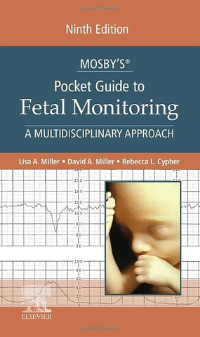 Mosbyâ€™sÂ® Pocket Guide to Fetal Monitoring 9th Edition ISBN: 9780323642606