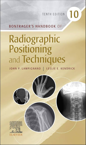 Bontrager's Handbook of Radiographic Positioning and Techniques 10th Edition ISBN: 9780323694223