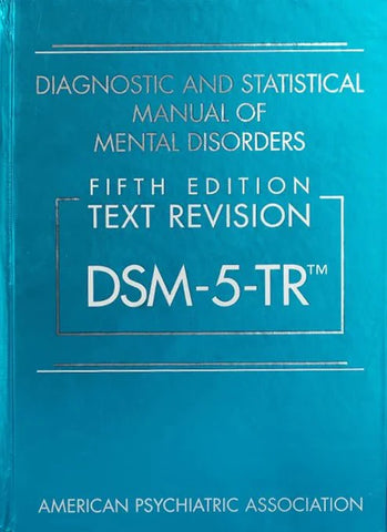 Diagnostic and Statistical Manual of Mental Disorders, Fifth Edition, Text Revision (Dsm - 5 - Tr(r)) 5th Edition (Hardcover) ISBN: 9780890425756 - Pcplbooks